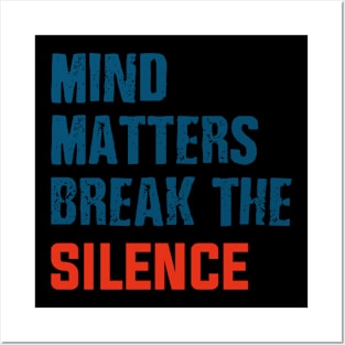 mind matter break the silence Posters and Art